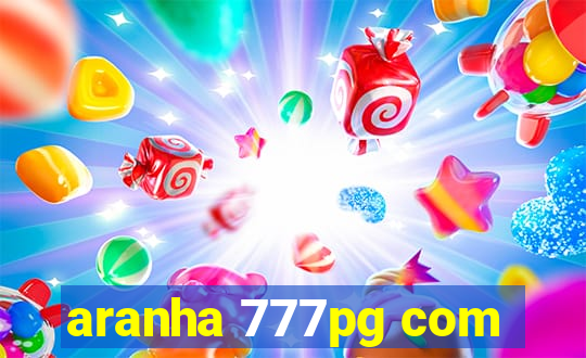 aranha 777pg com